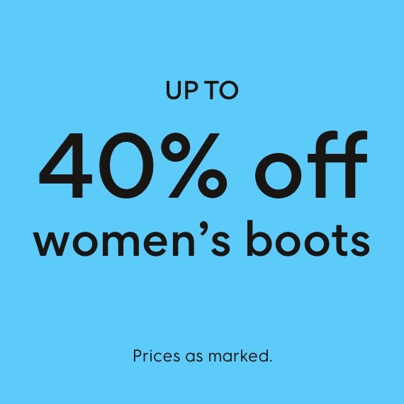 up to 40% off women's boots. prices as marked